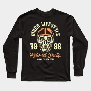 Biker lifestyle 7986 ride till death Long Sleeve T-Shirt